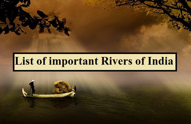 Rivers of India: Important rivers of India- list, point of origin, length, tributaries