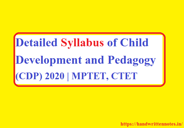 Detailed Syllabus of Child Development and Pedagogy CDP 2020