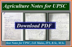 Agriculture Notes for UPSC Pre and Mains Download Handwritten Notes PDF