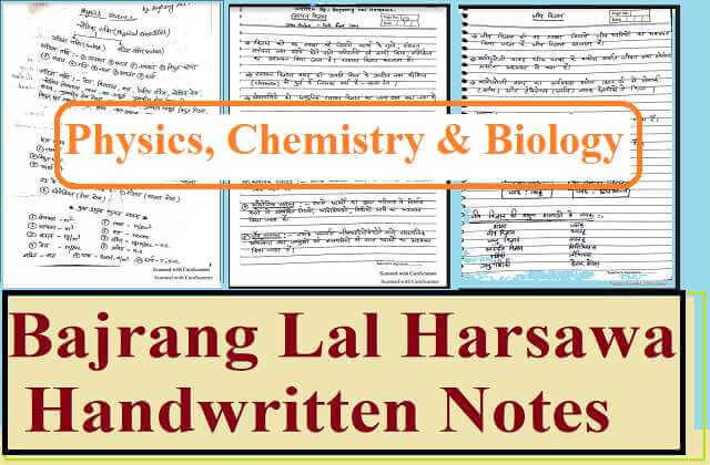 Bajrang Lal Harsawa Handwritten Notes Physics, Chemistry & Biology