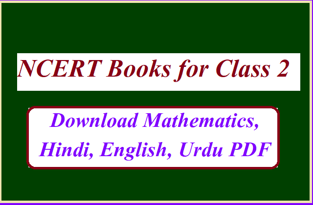 NCERT Books for Class 2: Download English, Mathematics, Hindi, Urdu PDF