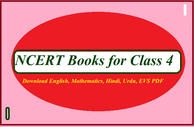NCERT Books for Class 4: Download English, Mathematics, Hindi, Urdu, EVS PDF