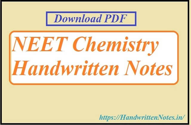 NEET Chemistry Handwritten Notes Best Notes PDF for AIEEE, JEE Mains