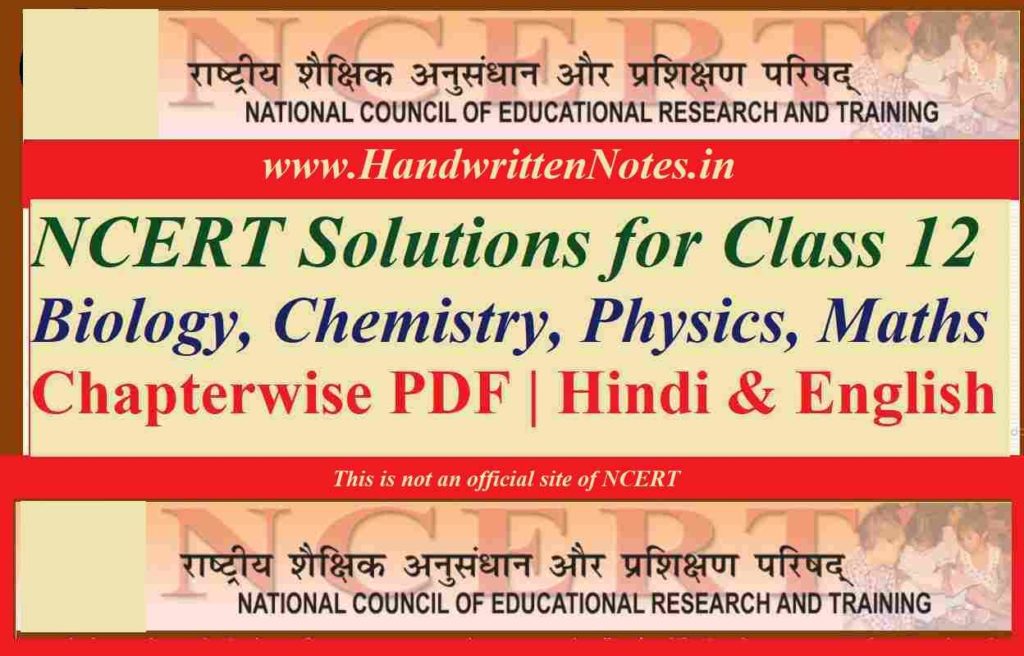 NCERT Solutions for Class 12 Biology, Chemistry, Physics, Maths in Hindi & English