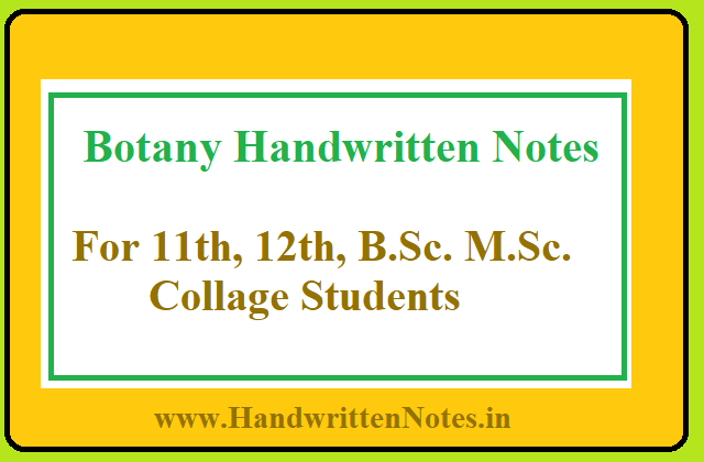 Download Botany Handwritten Notes for 11th, 12th, B.Sc., M.Sc.