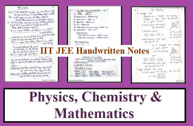 IIT JEE Handwritten Notes PDF Free Download for Physics, Chemistry & Mathematics