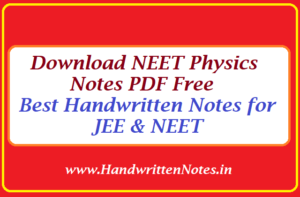 Download NEET Physics Notes PDF Free | Handwritten Notes for JEE & NEET