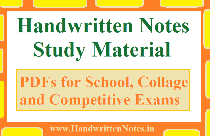 Handwritten Notes Study Material PDF for School, Collage and Competitive Exams