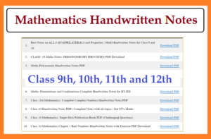 Mathematics Handwritten Notes for Class 9, 10, 11 and 12th