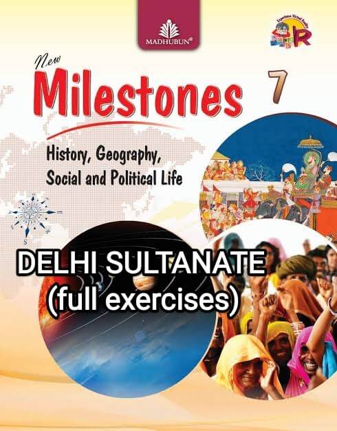 Class 7 history- Delhi Sultanate (full exercises) Handwritten notes