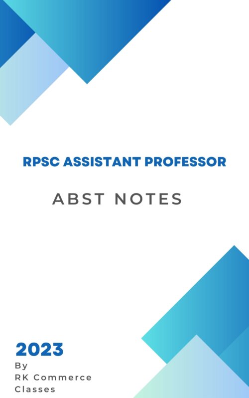 RPSC ASSISTANT PROFESSOR ABST NOTES - Most of syllabus is covered (163 Pages)